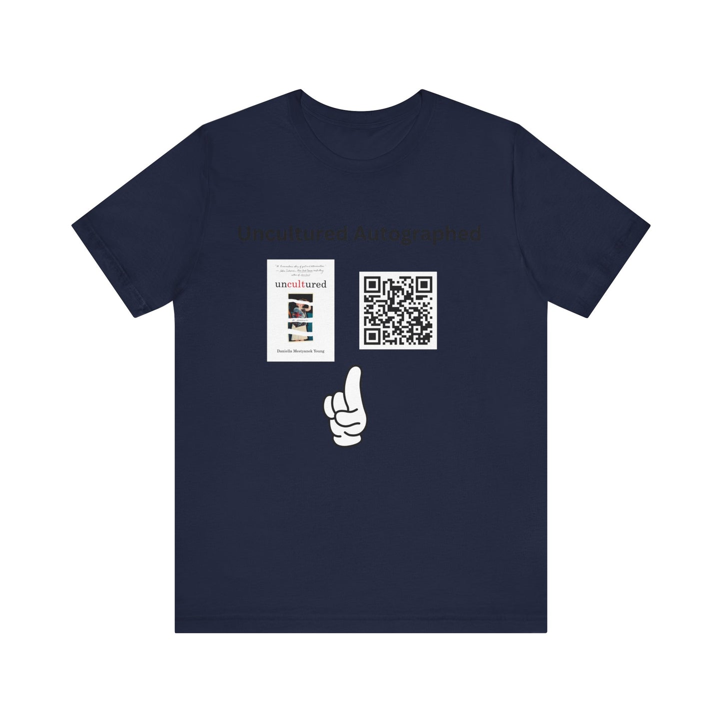 Uncultured Autographed Unisex Jersey Short Sleeve Tee