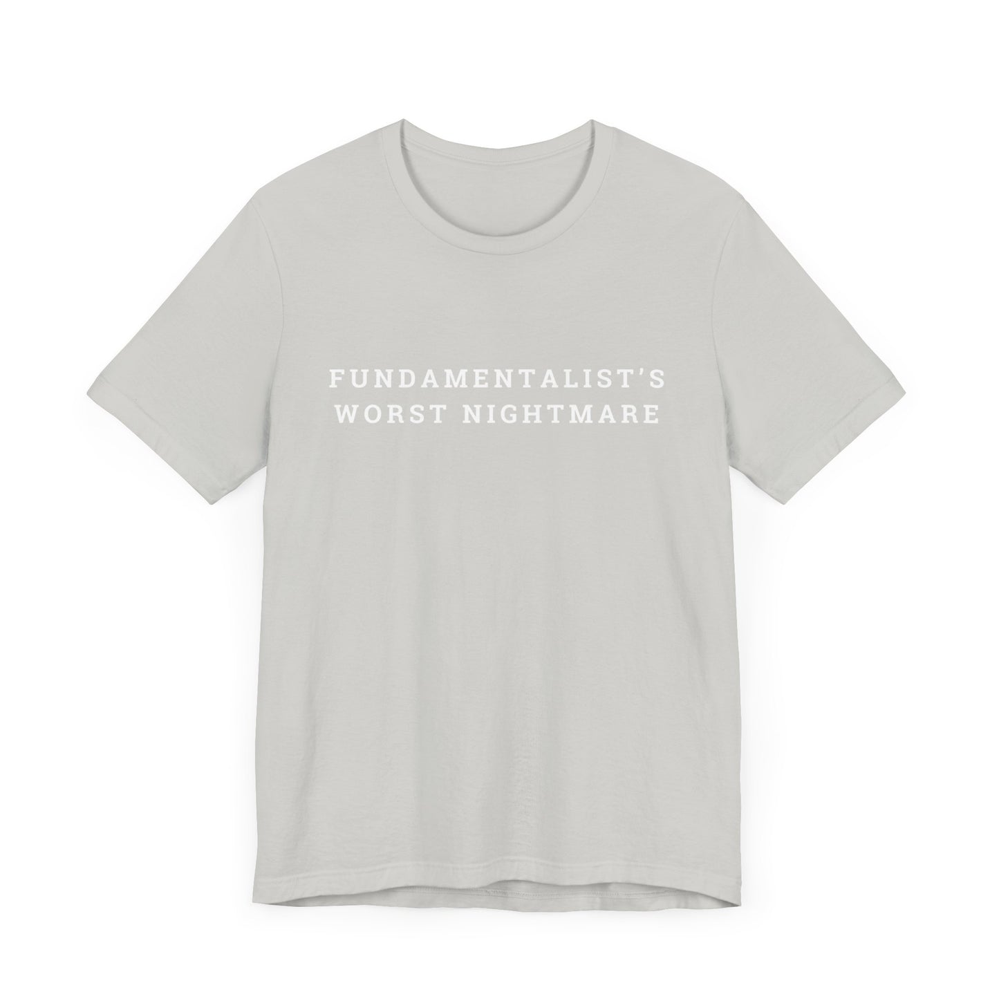 Fundamentalist's Worst Nightmare Unisex Jersey Short Sleeve Tee