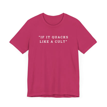 If It Quacks Like a Cult Unisex Jersey Short Sleeve Tee