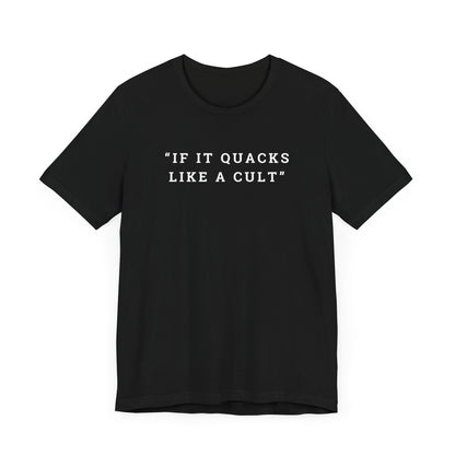 If It Quacks Like a Cult Unisex Jersey Short Sleeve Tee