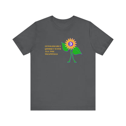Intolerably Quirky with All the Trappings Unisex Jersey Short Sleeve Tee