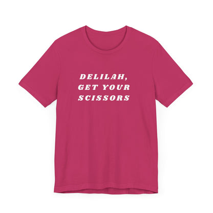 Delilah, Get Your Scissors Unisex Jersey Short Sleeve Tee