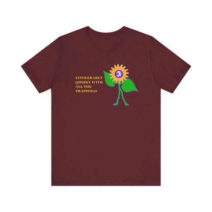 Intolerably Quirky with All the Trappings Unisex Jersey Short Sleeve Tee