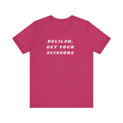 Delilah, Get Your Scissors Unisex Jersey Short Sleeve Tee