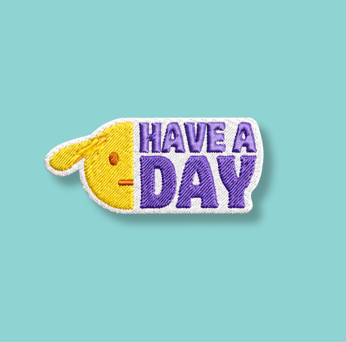 Have A Day Embroidered Patch