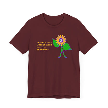 Intolerably Quirky with All the Trappings Unisex Jersey Short Sleeve Tee