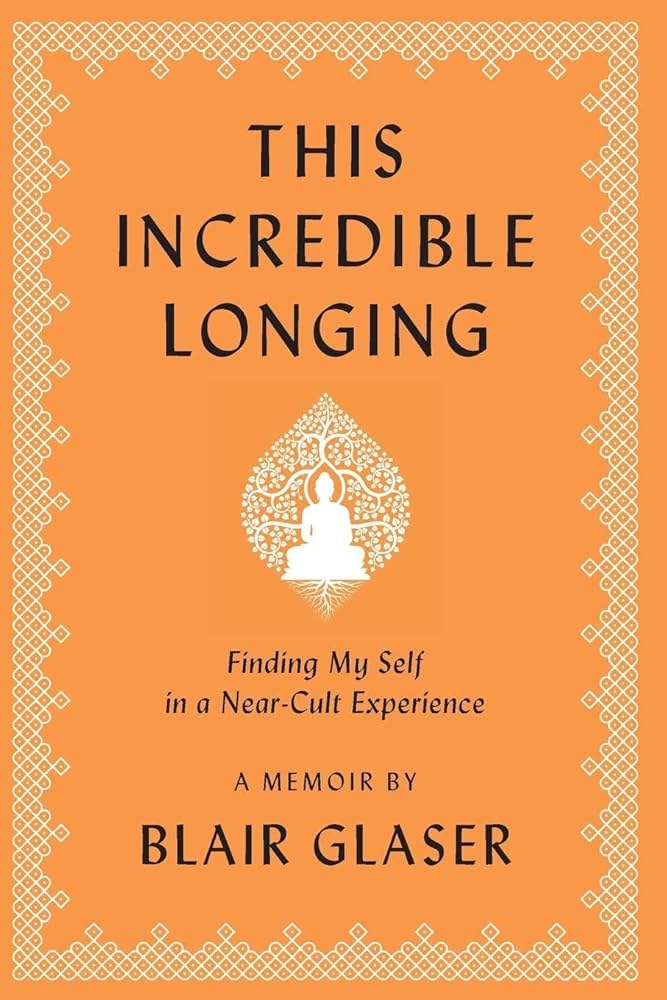 This Incredible Longing Paperback by Blair Glaser