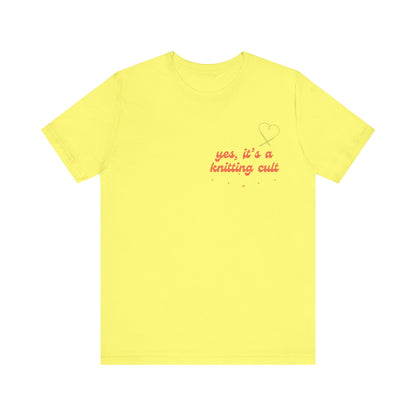 Yes It's a Knitting Cult Unisex Jersey Short Sleeve Tee