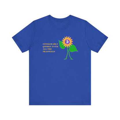 Intolerably Quirky with All the Trappings Unisex Jersey Short Sleeve Tee