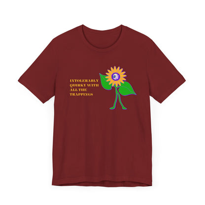 Intolerably Quirky with All the Trappings Unisex Jersey Short Sleeve Tee
