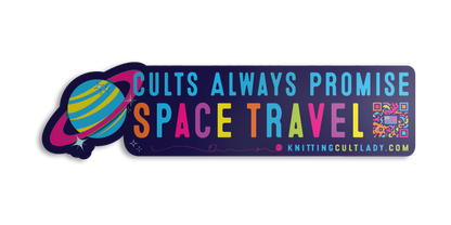 Cults Always Promise Space Travel Bumper Sticker