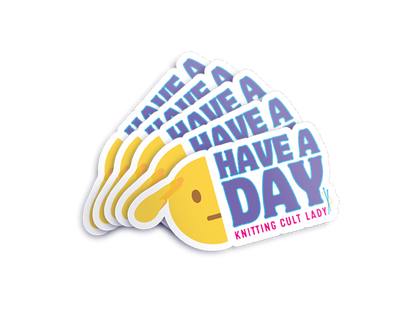 Have A Day Vinyl Sticker